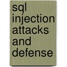 Sql Injection Attacks And Defense door Rodrigo Marcos Alvarez