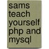 Sams Teach Yourself Php And Mysql