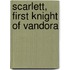 Scarlett, First Knight of Vandora