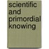 Scientific And Primordial Knowing