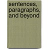 Sentences, Paragraphs, and Beyond door Lee E. Brandon