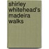 Shirley Whitehead's Madeira Walks