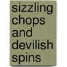 Sizzling Chops And Devilish Spins door Jerome Charyn