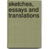 Sketches, Essays And Translations