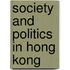 Society and Politics in Hong Kong