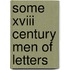 Some Xviii Century Men Of Letters