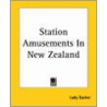Station Amusements in New Zealand by Lady Mary Barker