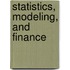 Statistics, Modeling, And Finance