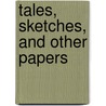 Tales, Sketches, and Other Papers door Nathaniel Hawthorne