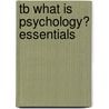Tb What Is Psychology? Essentials door Pastorino