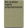 The Arabian Nights Entertainments by Unknown