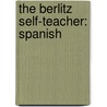 The Berlitz Self-Teacher: Spanish door Berlitz Schools Of Languages
