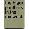 The Black Panthers in the Midwest door Usa Edgewood College) Witt Andrew (Edgewood College
