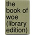 The Book of Woe (Library Edition)
