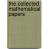 The Collected Mathematical Papers by Cayley Arthur