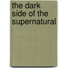 The Dark Side of the Supernatural door David Wimbish