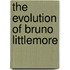The Evolution of Bruno Littlemore
