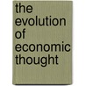 The Evolution of Economic Thought door Stanley L. Brue
