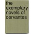 The Exemplary Novels Of Cervantes