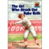 The Girl Who Struck Out Babe Ruth