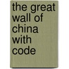 The Great Wall of China with Code door Heather Kissock