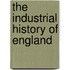 The Industrial History of England