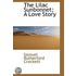 The Lilac Sunbonnet; A Love Story