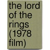 The Lord of the Rings (1978 Film) door Ronald Cohn