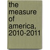 The Measure Of America, 2010-2011 by Professor Kristen Lewis