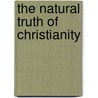 The Natural Truth Of Christianity by John Smith
