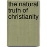 The Natural Truth Of Christianity door John Smith