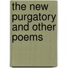 The New Purgatory and Other Poems door Elizabeth Rachel Chapman
