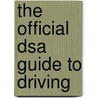 The Official Dsa Guide To Driving door Driving Standards Agency (Great Britain)