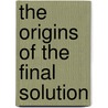 The Origins of the Final Solution door Christopher R. Browning
