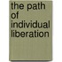 The Path of Individual Liberation