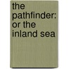 The Pathfinder: Or the Inland Sea door James Fenimore Cooper