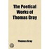 The Poetical Works Of Thomas Gray