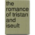 The Romance of Tristan and Iseult