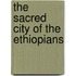 The Sacred City Of The Ethiopians