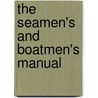 The Seamen's and Boatmen's Manual door J. K Davis
