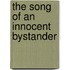 The Song of an Innocent Bystander