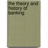 The Theory And History Of Banking door Henry Parker Willis