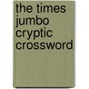 The Times Jumbo Cryptic Crossword door Onbekend