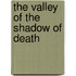 The Valley of the Shadow of Death