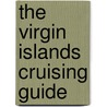 The Virgin Islands Cruising Guide by Stephen J. Pavlidis