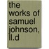 The Works Of Samuel Johnson, Ll.D