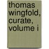 Thomas Wingfold, Curate, Volume I