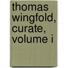 Thomas Wingfold, Curate, Volume I door George Macdonald