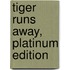 Tiger Runs Away, Platinum Edition