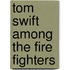 Tom Swift Among The Fire Fighters